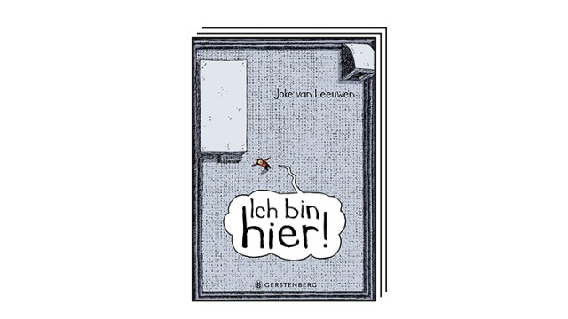 Children's and young adult literature: Joke van Leeuwen: I'm here!  Gerstenberg-Verlag, Hildesheim 2024. 119 pages, 15 euros.  From eight years old.