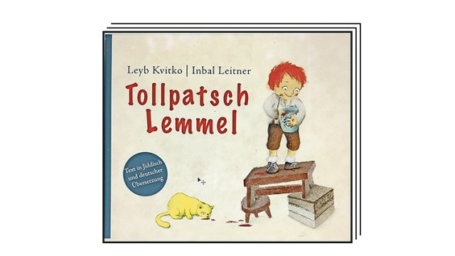 Children's and young adult literature: Leyb Kvitko: Tollpatsch Lemmel.  Illustrations: Inbal Leitner.  Ariella Verlag, Berlin 2023. 48 pages, 18 euros.  From 3 years.