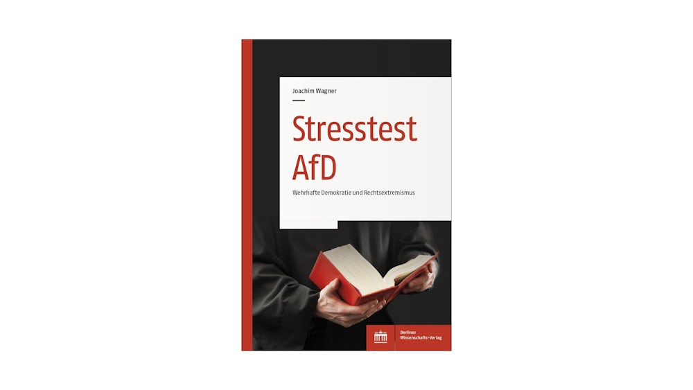 Joachim Wagner: stress test AfD. Defensive democracy and right -wing extremism. Berlin Science Verlag, Berlin 2025. 256 pages, 29 euros.